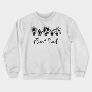 Plant Dad Potted Plants (Black) Crewneck Sweatshirt